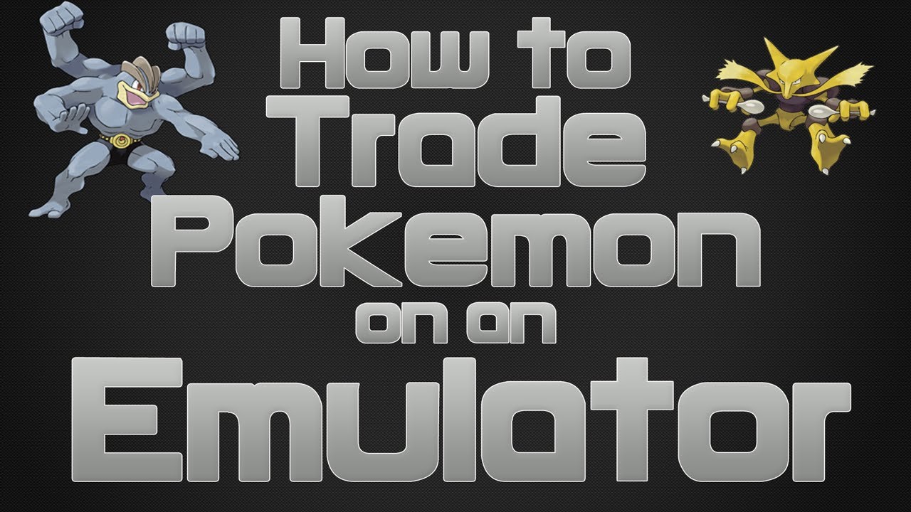 how to simulate trade with an emulator pokemon leaf green mac